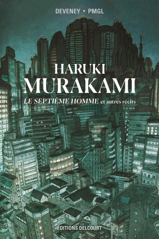 Dans ma bulle #56 - Adapter Haruki Murakami, le projet fou de Deveney et PMGL !